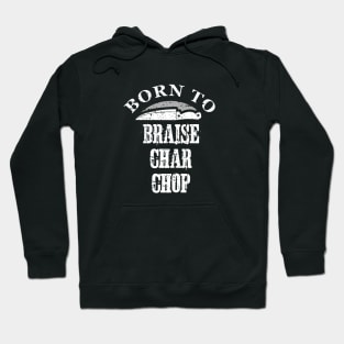 Born To Cook Grill Lover Hoodie